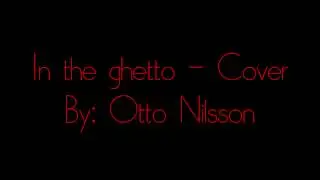 In the ghetto (Elvis Presley) - Cover (new version)