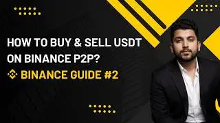 How To Buy & Sell USDT On Binance P2P ? | Deposits On Binance Made Easy