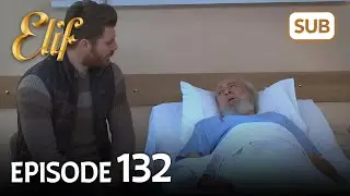 Elif Episode 132 | English Subtitle