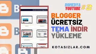 Blogger Ücretsiz Tema İndirme Yükleme Blog Eğitim 2021 #2