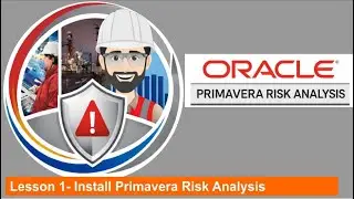 Lesson #1 -  How to download and Install Primavera Risk Analysis Software
