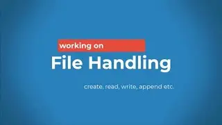 Working with Text Files on python| Create, Open, Read, Write files  