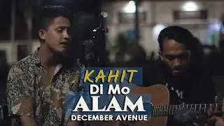 Kahit Di Mo Alam by December Avenue (Cover by Louie Carpentero A.K.A. James Reid)