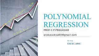 POLYNOMIAL REGRESSION By C.P.PRAKASAM