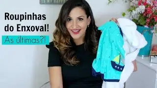 As últimas do enxoval!?