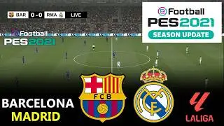 Barcelona vs Real Madrid | EL CLÁSICO 2026 | La Liga | PES 21 Simulation Gameplay Video