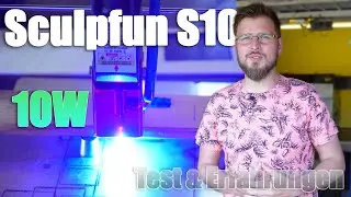 Jetzt wird er interessant! Sculpfun S10 10w Diodenlaser [+Erfahrungsbericht und Material Test]