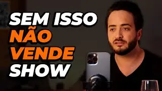 Você Precisa Disso para VENDER SHOWS Corporativos