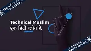 Technical Muslim - Hindi Blog
