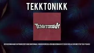 Tekktonikk - Diesen Song habe ich produziert ohne nur einmal vorher reinzuhören und ... [HARDTEKK]