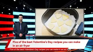 Five of the best Valentine's Day recipes you can make in an air fryer