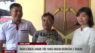 AYAH CABULI ANAK TIRI YANG MASIH BERUSIA 2 TAHUN