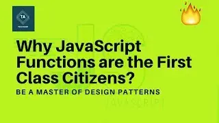 Why JavaScript functions are the first class citizen? 