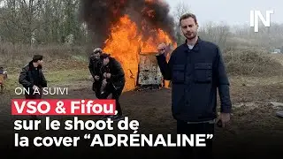 On a suivi VSO & Fifou sur le shoot de la cover 