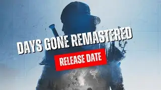 Days Gone Remastered Release Date