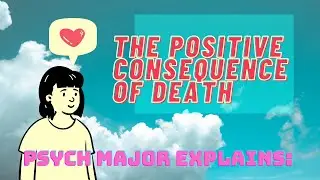 The Positive Consequence of Death. Meron nga ba?