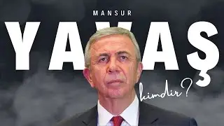Mansur Yavaş kimdir? | Toplumsal Portre