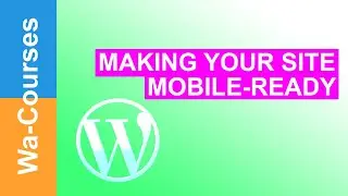 Making Sure Your WordPress Site is Mobile Ready: Part 38