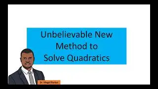 Super Easy Method to Solve All Quadratic Equations
