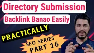 What is Web Directory Submission? How to make backlinks Practically in off page SEO? | Part 16