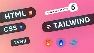 HTML CSS & Tailwind Course #5 - Multimedia Tags in HTML