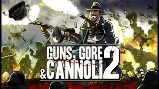 Guns Gore and Cannoli 2 (начало)