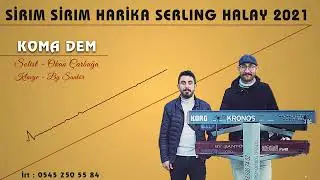 KOMA DEM  IĞDIR SİRIM SİRIM HARİKA SERLING HALAY 2021