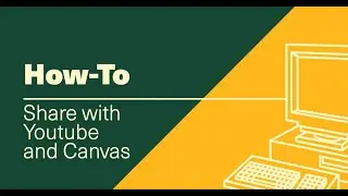 Share with Youtube and Canvas
