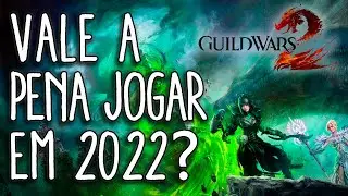Guild Wars 2 - Vale a Pena Jogar em 2022?