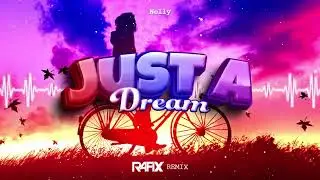 Nelly - Just A Dream (RafiX REMIX 2022)