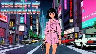 The best of Synthwave - 80's Anime [ Chillwave - Synthwave - Retrowave Mix ]