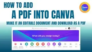 HOW TO UPLOAD A PDF TO CANVA AND MAKE IT EDITABLE #createoncanva #canva #canvassador