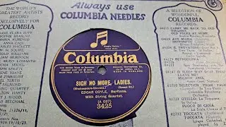 Sigh No More, Ladies. Edgar Cole. Columbia 78rpm Gramophone Phonograph Record from 1922?