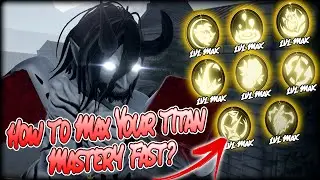 HOW TO MAX YOUR TITAN MASTERY FAST? | AOT:R