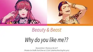 [Beauty & Beast] Why do you like me?? (Kan/Rom/Eng/Por Lyrics)