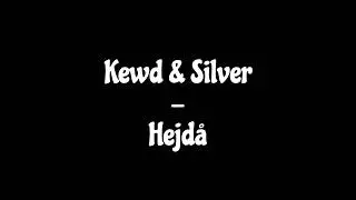 Kewd & Silver - Hejdå