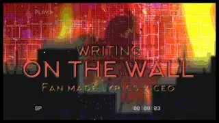 Writing on the wall - Will Stetson [Fan-made lyrics video]【300 SUBS】| #155