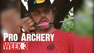 TRAINING TO BE A PRO ARCHER - WEEK 3