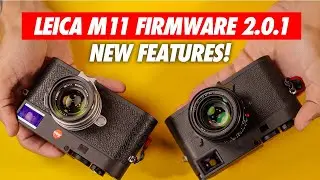 Leica M11 Firmware 2.0.1 New Features & Upgrade Tutorial