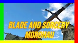 BLADE AND SORCERY VR | the MORDHAU technique [Cinematic part 2]