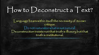 How to Deconstruct a Text