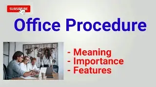 manual of office procedure | office procedure | office manual | what is office procedure