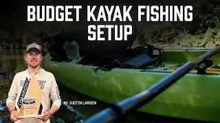 Budget Bass Fishing Kayak Setup w/ Justin Largen