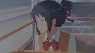 [SHORT AMV] - Your Name/Kimi no nawa [AMV] - Melanie Martinez - Play Date [ AMV] - Addicted AMV