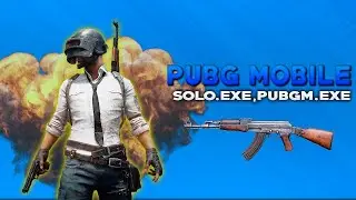 PUBG MOBILE SOLO .EXE