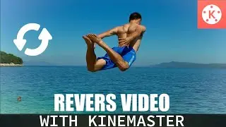 Reverse video with kinemaster  mtbangla officials