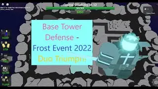 Defeating Monarch! (Frost Event 2022 Duo Triumph!) || [Roblox] Base Tower Defense