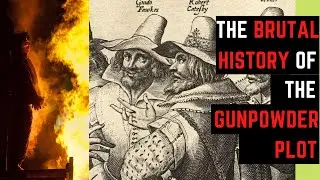 The BRUTAL History Of The Gunpowder Plot