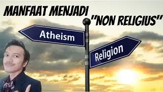 MANFAAT MENJADI ORANG NON RELIGIOUS