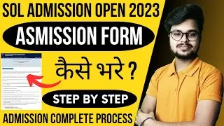 How To Fill DU SOL UG Admission Form 2023 | Du Sol UG Admission Form Update 2023